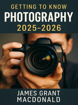 cover image of Getting to Know Photography